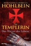 Die Templer: Das Wasser des Lebens